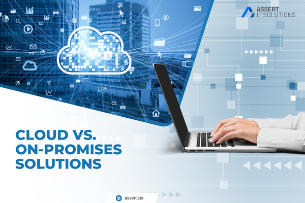 Cloud vs. On-premises Solutions